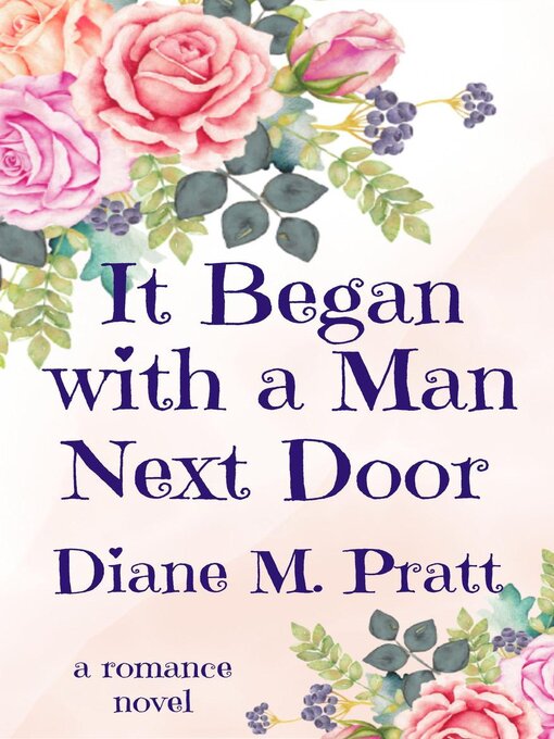 Title details for It Began with a Man Next Door by Diane M. Pratt - Available